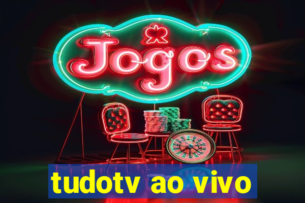 tudotv ao vivo